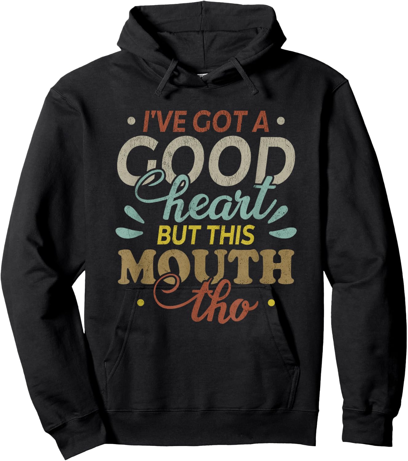 I've Got A Good Heart But This Mouth Tho Funny Quote Hoodie - Hoodie | Black