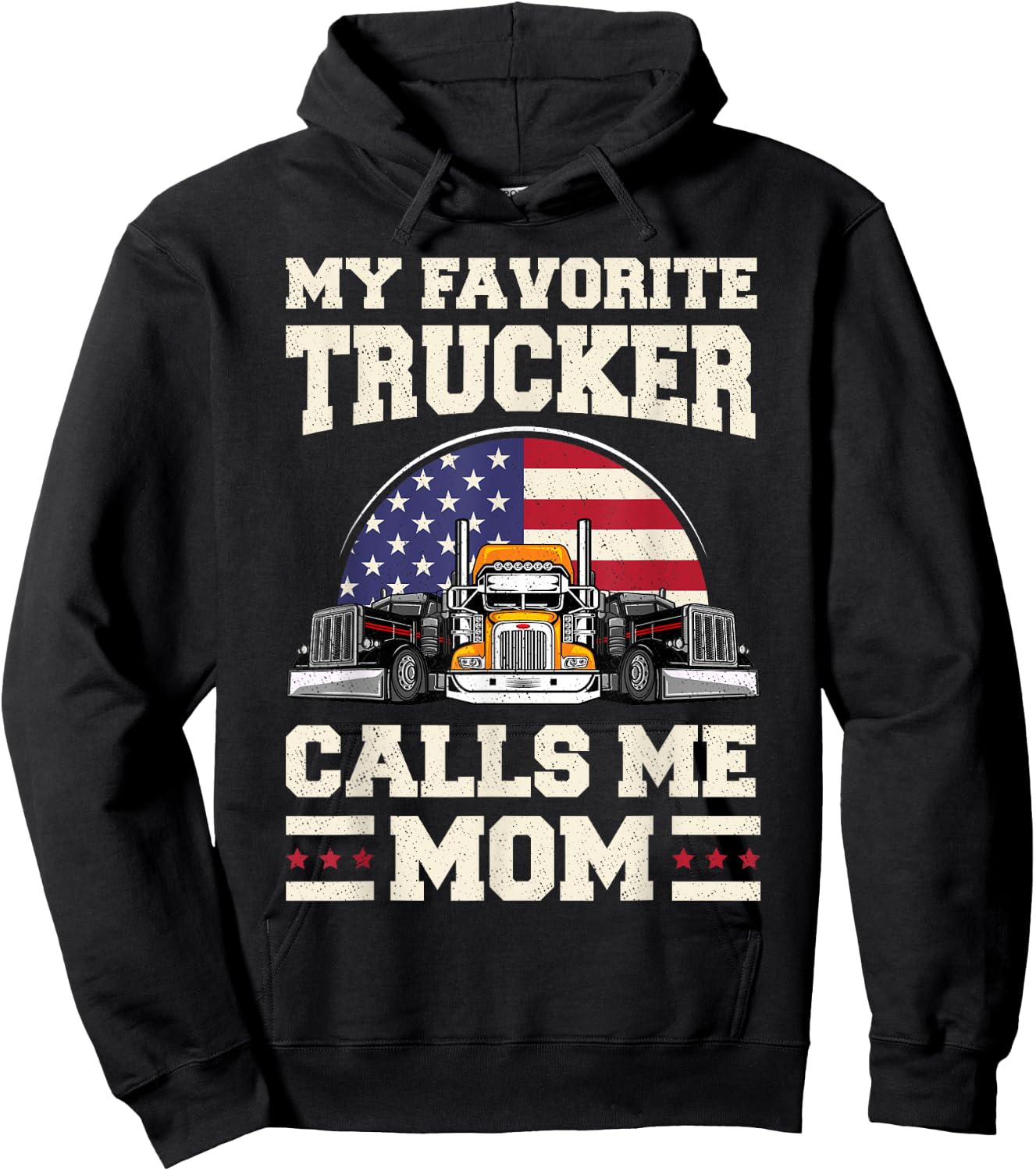 My favorite trucker calls me mom semi-trailer 18 wheeler Hoodie - Hoodie | Black