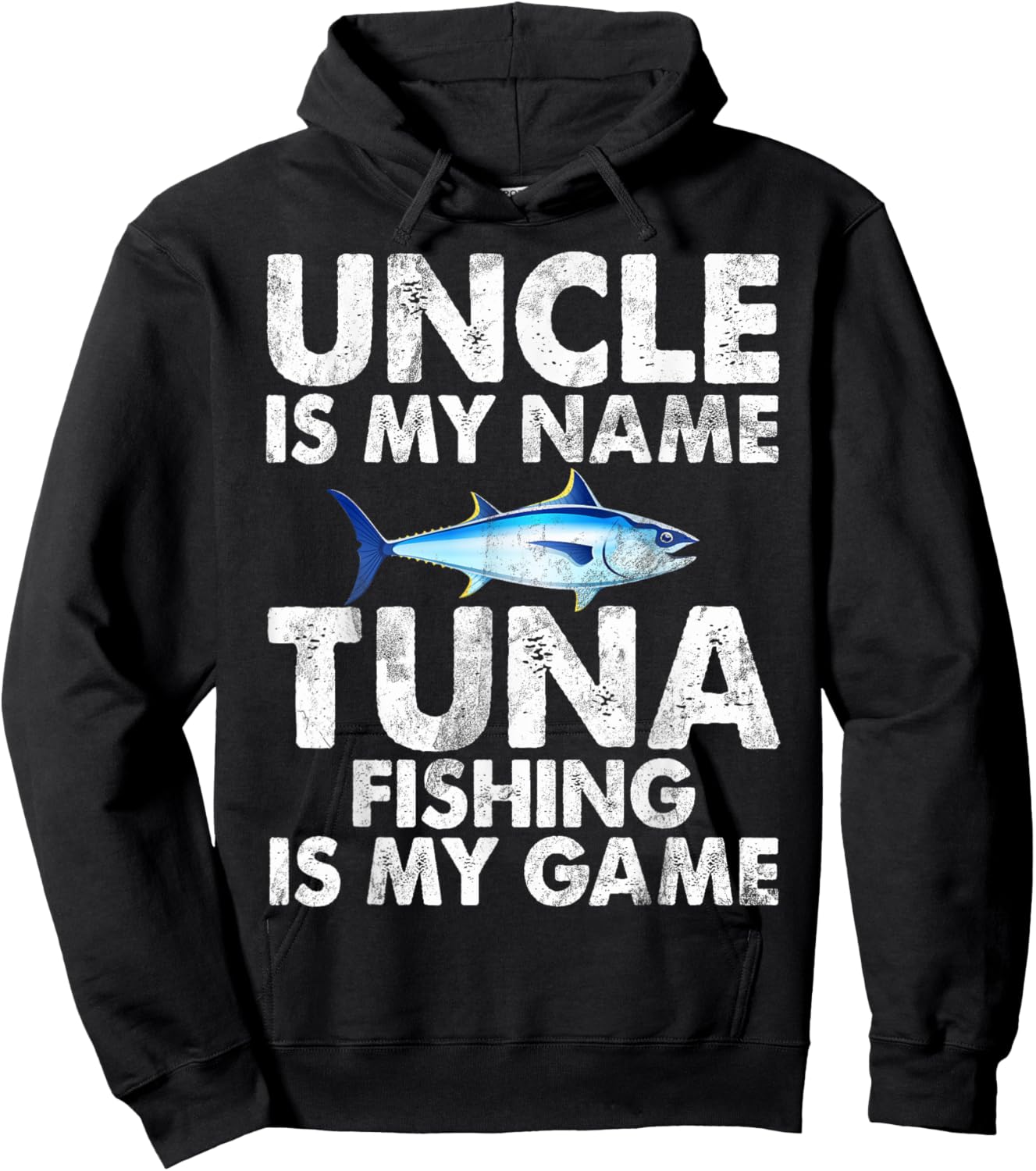 Uncle is my Name Tuna Fishing is my Game Tuna Fishing Hoodie - Hoodie | Black