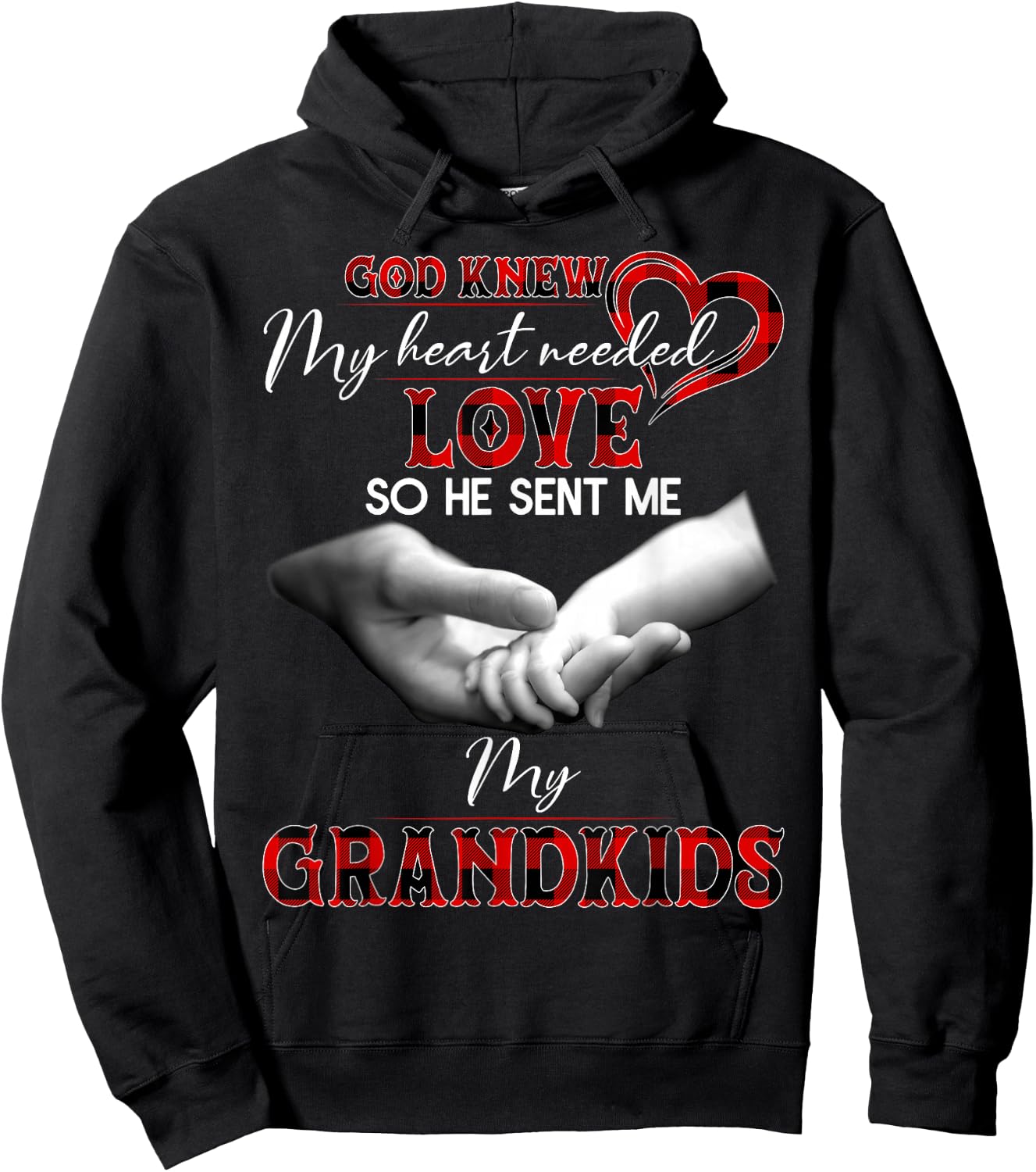 God knew my heart needed love so he sent me my grandkids Hoodie - Hoodie | Black