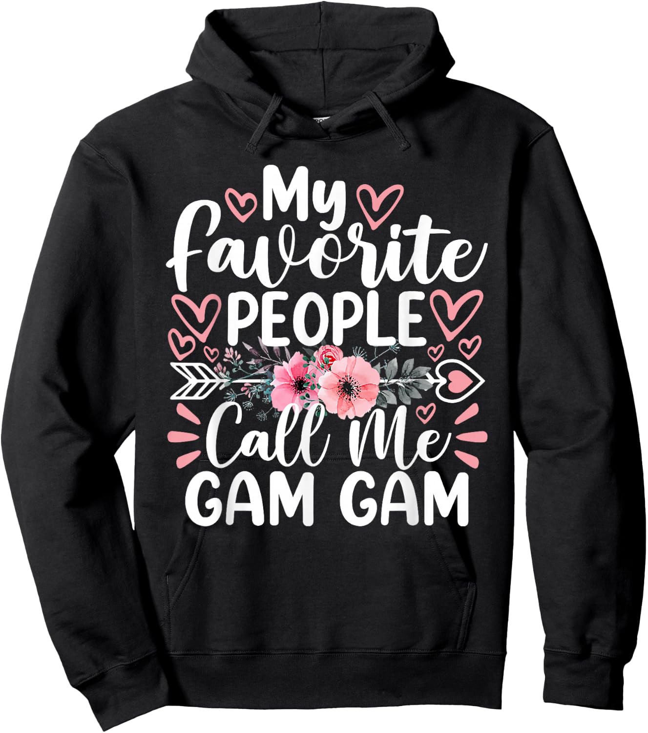 My Favorite People Call Me Gam Gam Funny Mother's Day Hoodie - Hoodie | Black