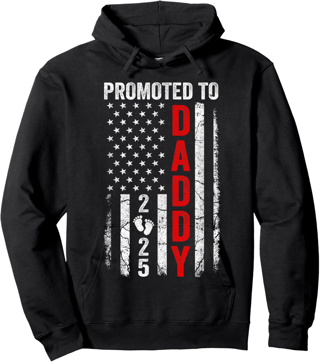 Patriotic Promoted To Daddy 2025 First Time New Dad Hoodie - Hoodie | Black