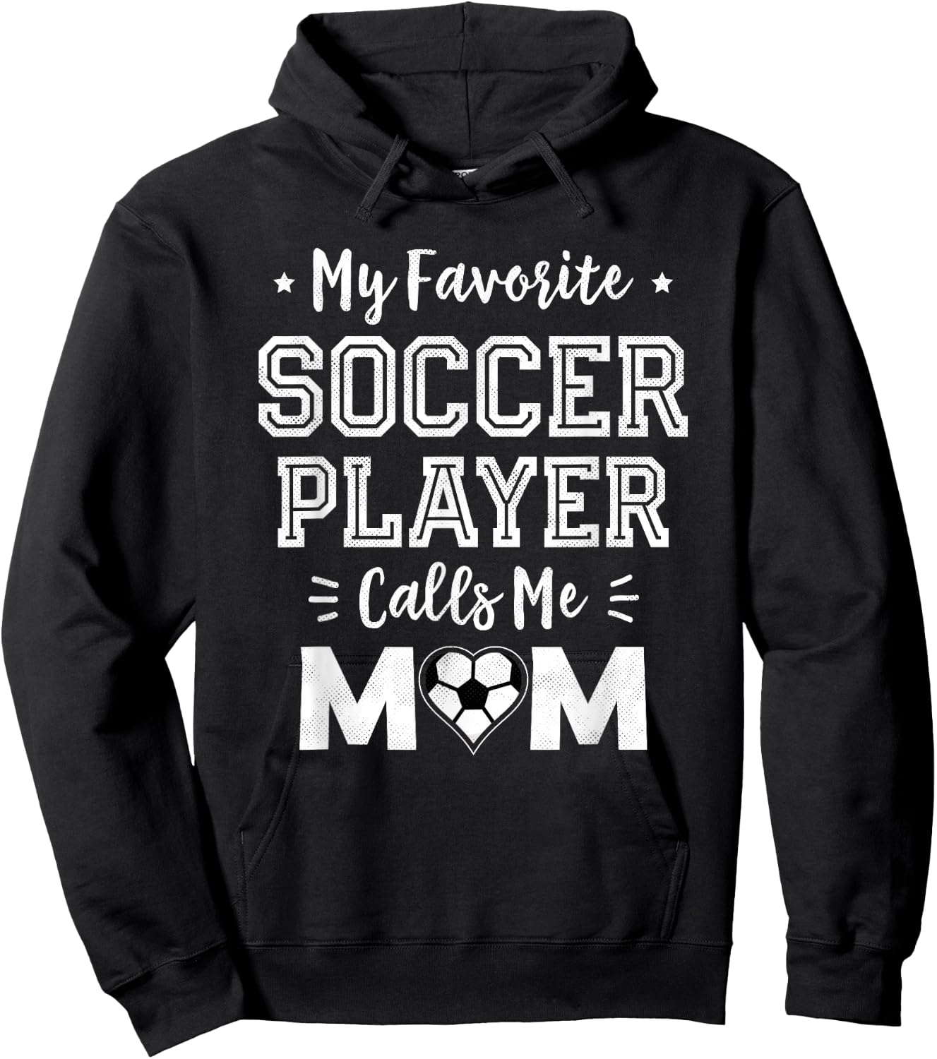 My Favorite Soccer Player Calls Me Mom Cute Soccer Mom Hoodie - Hoodie | Black