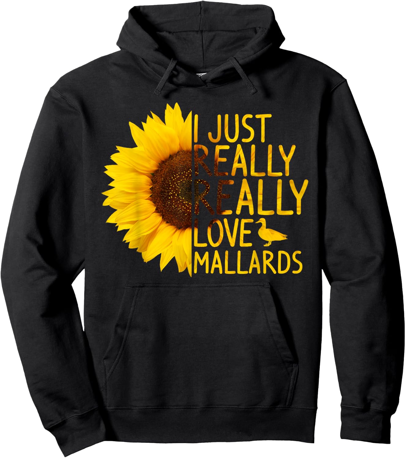 I Just Really Love Mallards Gift Women Men Duck Sunflower Hoodie - Hoodie | Black