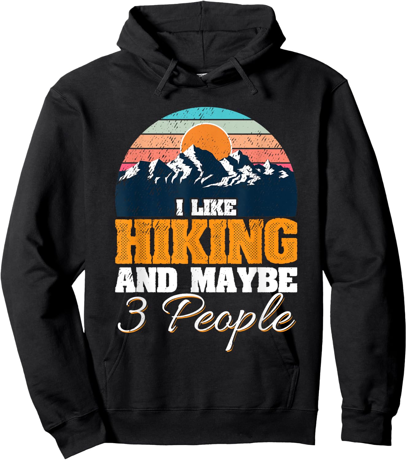 I Like Hiking And Maybe 3 People Funny Hiker Hoodie - Hoodie | Black