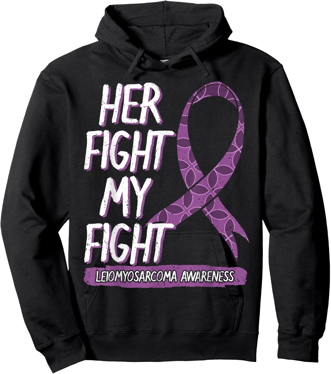 Her Fight Is My Fight Leiomyosarcoma Rare Cancer LMS Gift Hoodie - Hoodie | Black