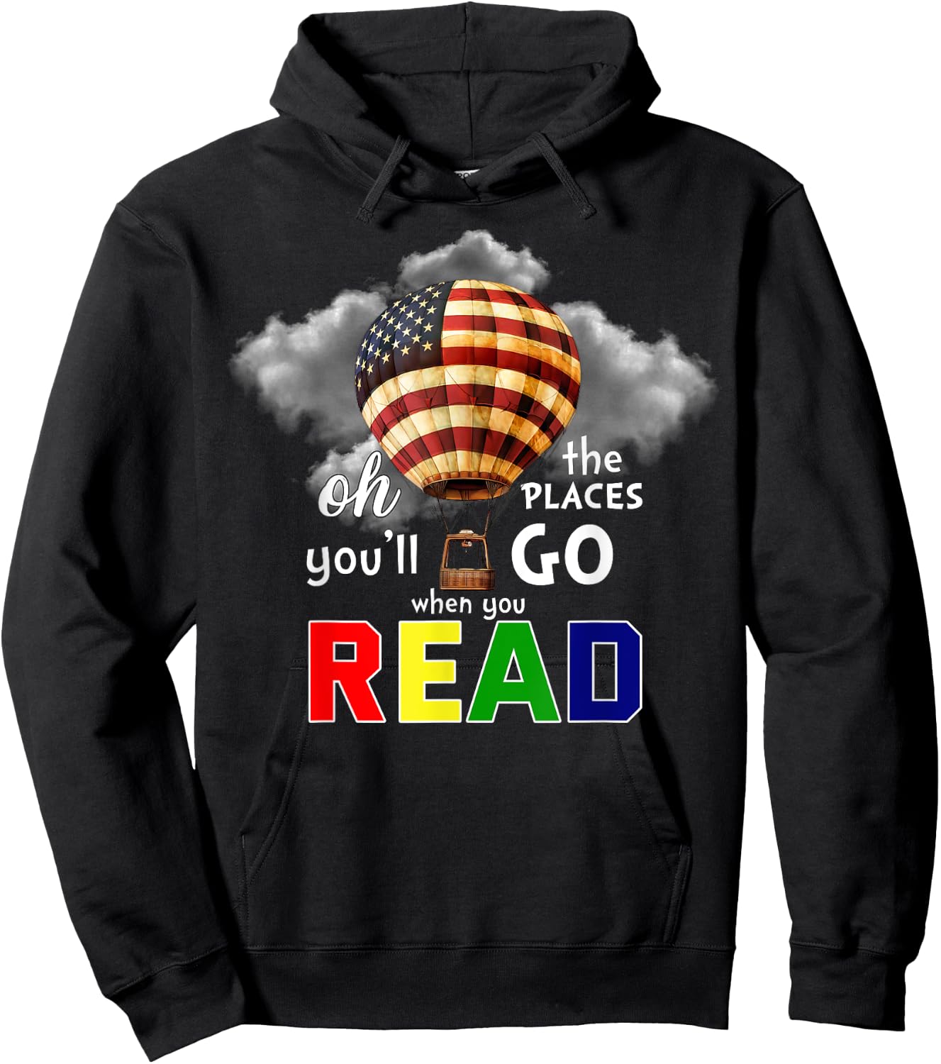 Hot Air Balloon Oh The Places You’ll Go When You Read Hoodie - Hoodie | Black