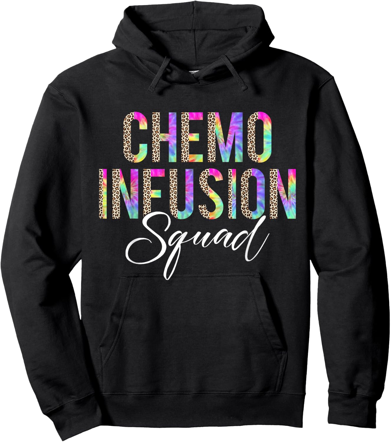 Chemo Infusion Squad Leopard Tie Dye Chemo Infusion Nurse Hoodie - Hoodie | Black