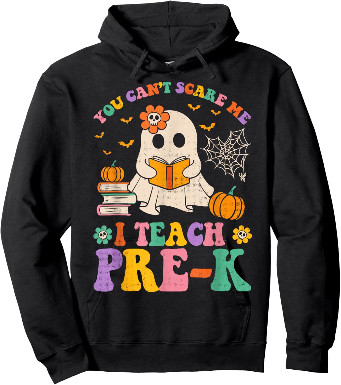 You Can't Scare Me I Teach Pre-k Teacher Halloween Ghost Men Women Kids Hoodie - Hoodie | Black