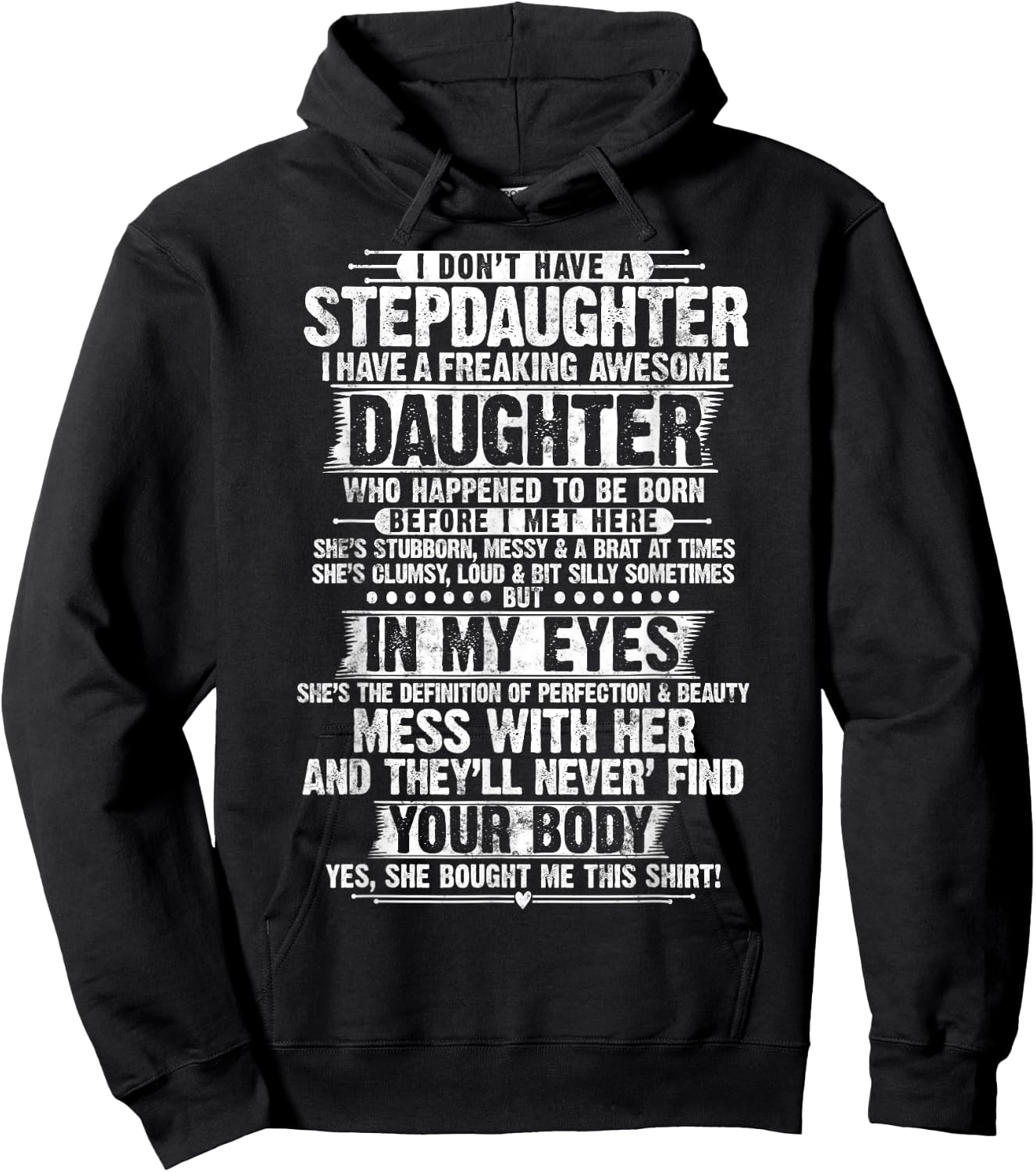 I Dont Have a Stepdaughter Daughter Funny Step Dad Gifts Hoodie - Hoodie | Black