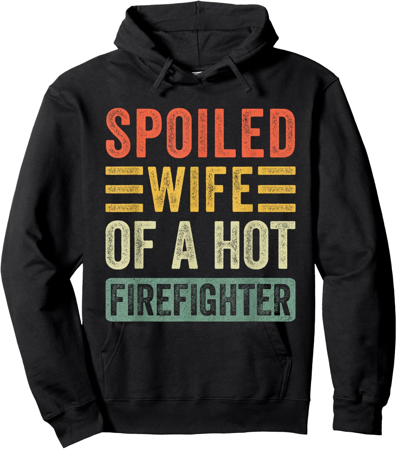 Spoiled Wife of a Hot Firefighter Funny Husband Wife Hoodie - Hoodie | Black