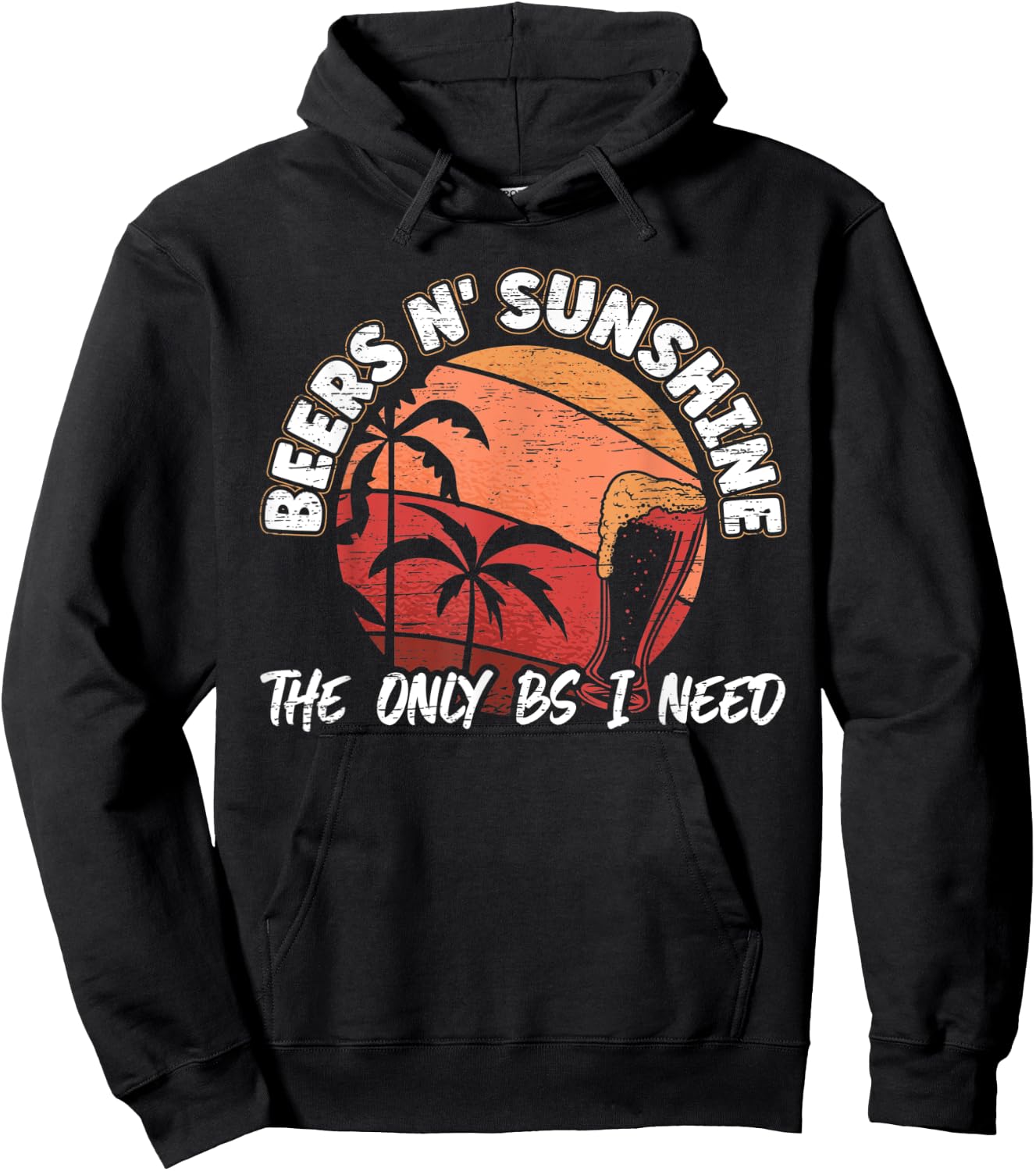 Beers n' Sunshine The Only BS I Need for a Beer Lover Men Hoodie - Hoodie | Black