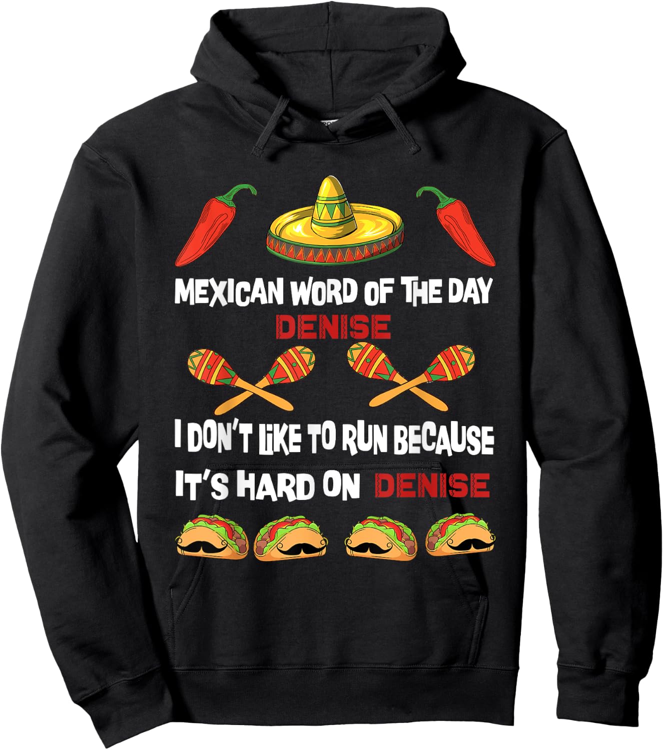 Mexican Word of the Day , Play On Words Denise Men Women Hoodie - Hoodie | Black