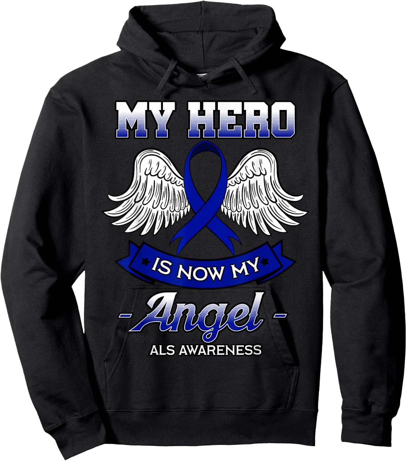 My Hero Is Now My Angel ALS Lou Gehrig's Disease Supporters Hoodie - Hoodie | Black