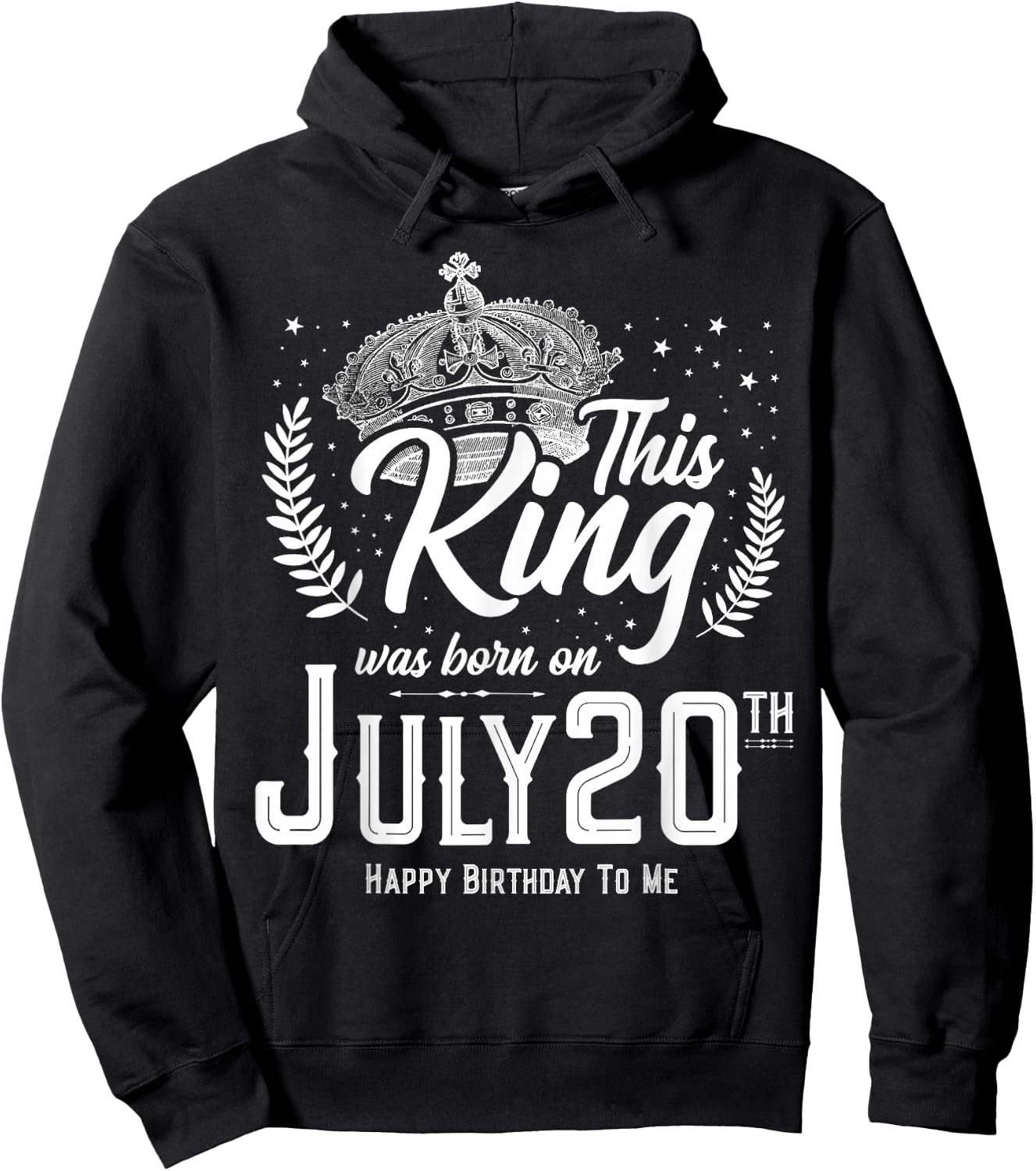 This King Was Born on July 20, Awesome July 20th Birthday Hoodie - Hoodie | Black
