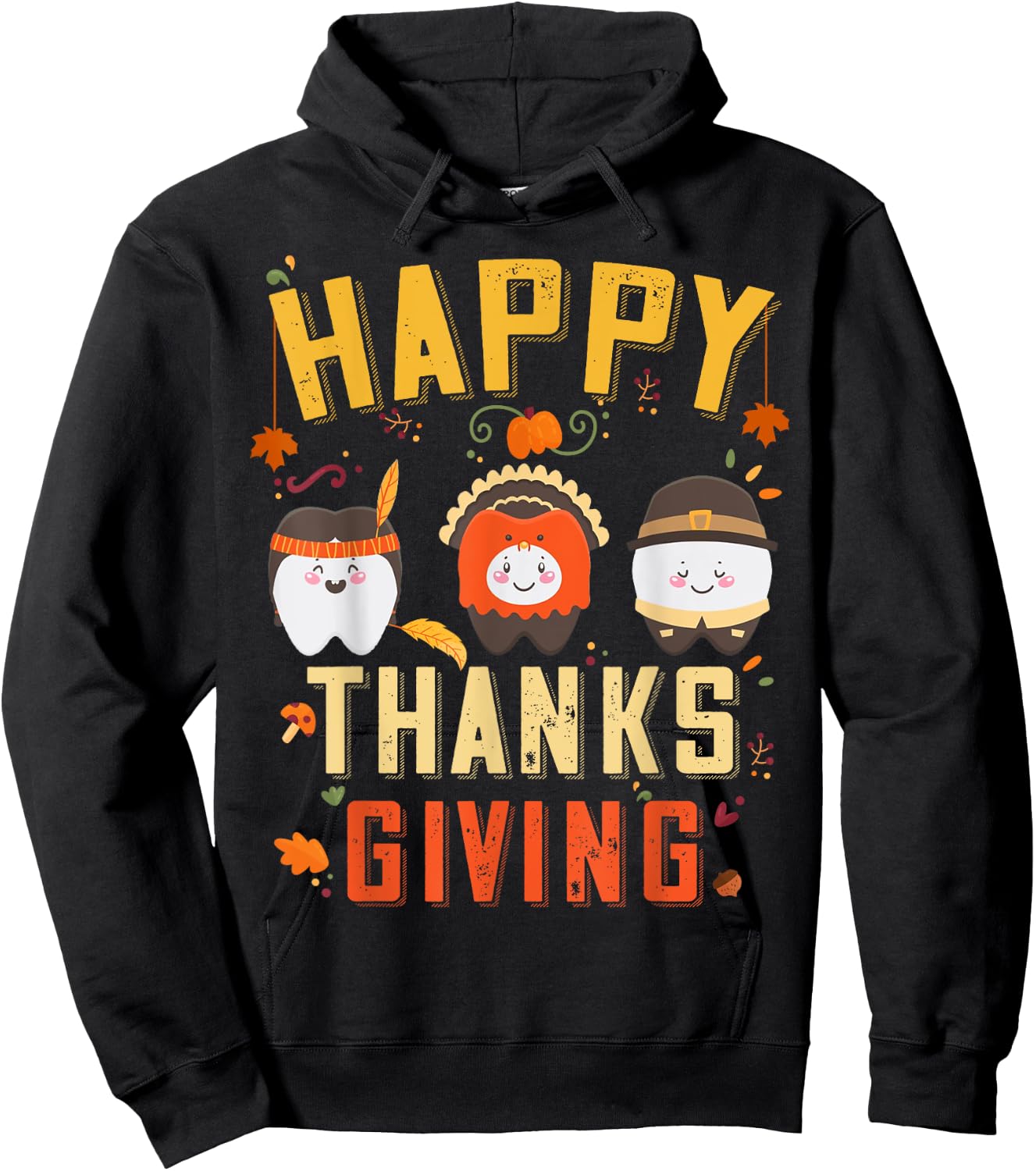 Happy Dentist Thanksgiving Tooth Dental Hygienist Costume Hoodie - Hoodie | Black