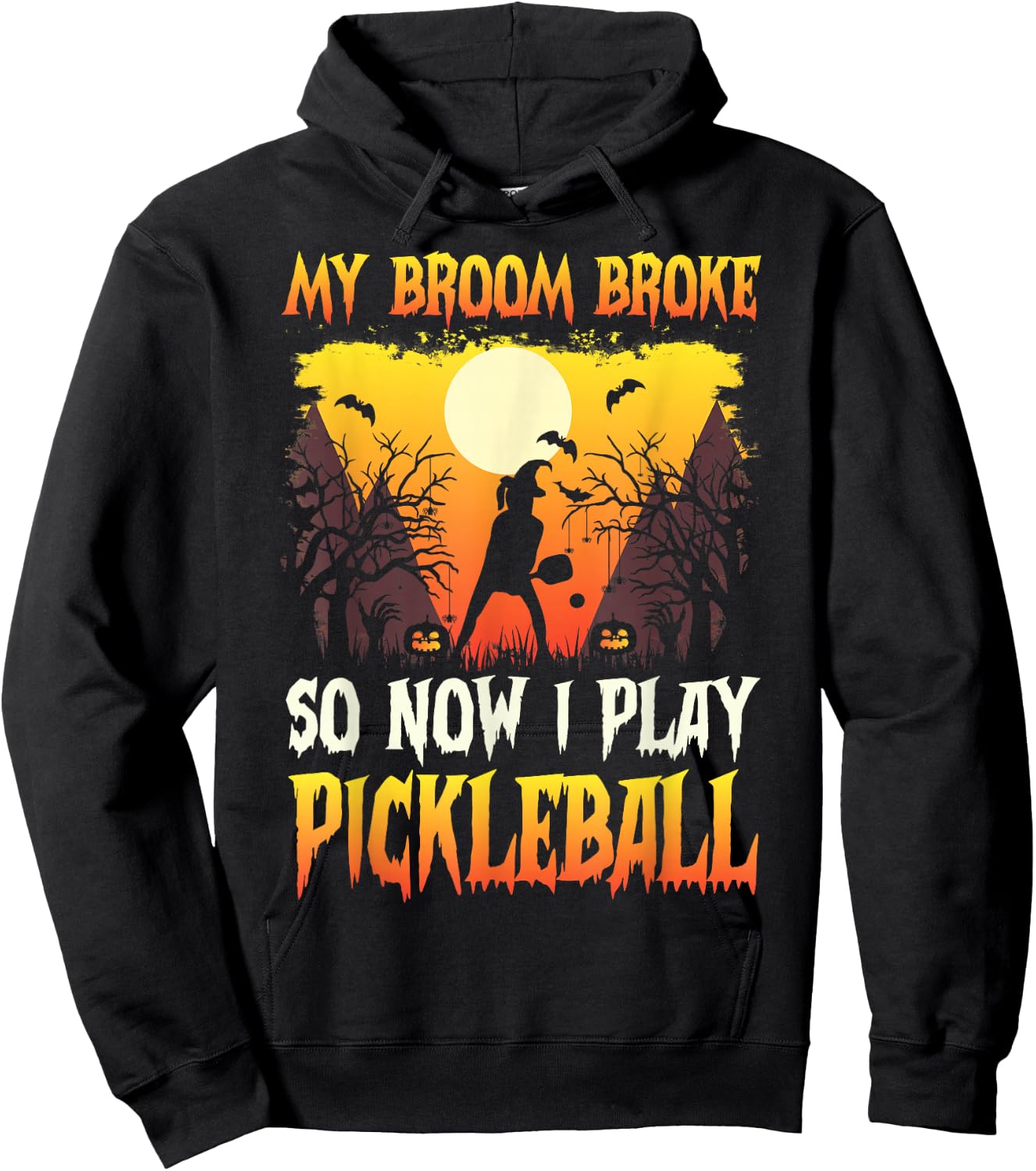My broom broke so now i play pickleball Halloween Hoodie - Hoodie | Black