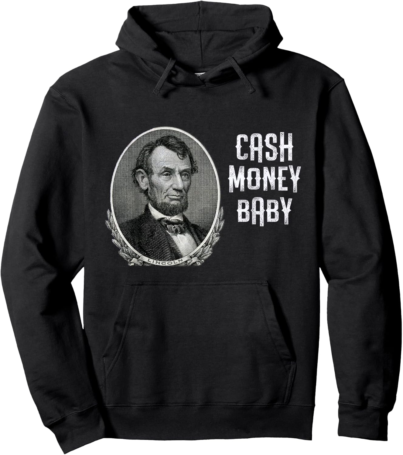 Fun Abraham Lincoln Cash Money Baby Five Dollar Bill Meme Hoodie - Hoodie | Black