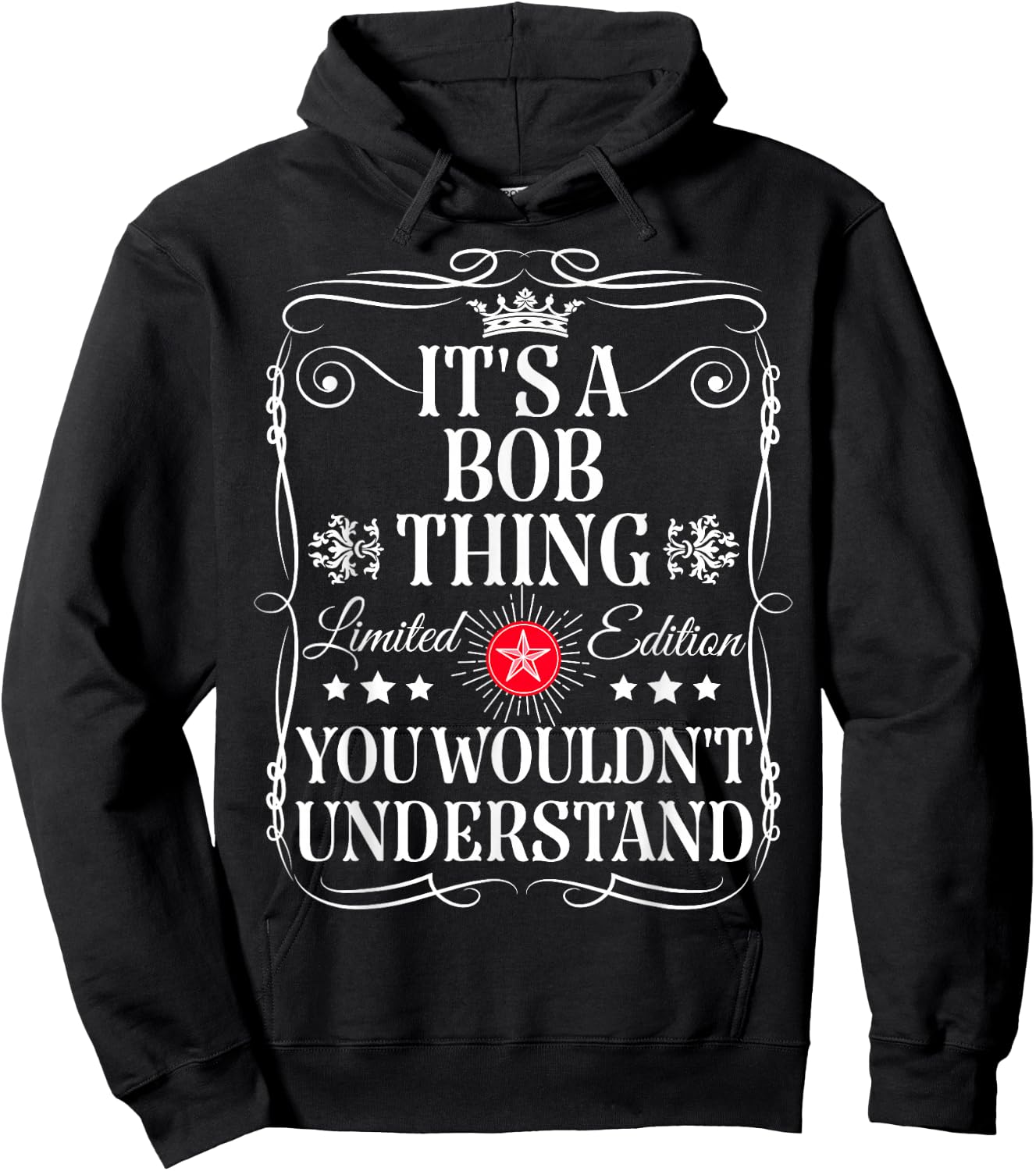BOB It's A Bob Thing You Wouldn't Understand Funny Bob Name Hoodie - Hoodie | Black