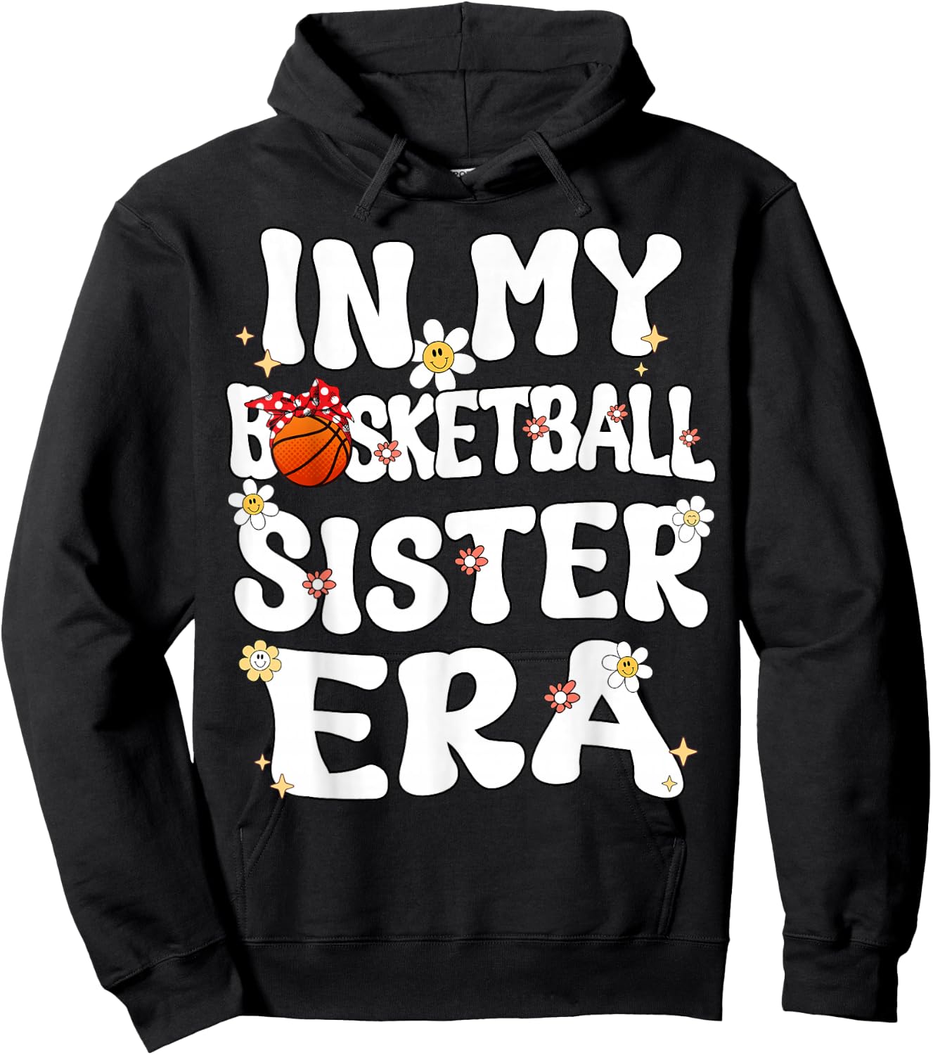In My Basketball Sister Era Groovy Proud Basketball Sister Hoodie - Hoodie | Black