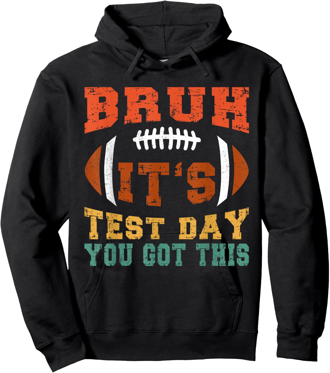 Bruh It’s Test Day You Got This - Testing Day Motivational Hoodie - Hoodie | Black