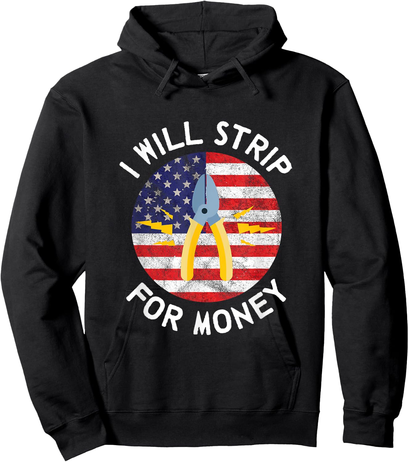 I Will Strip For Money Electrician Electrical Union Worker Hoodie - Hoodie | Black
