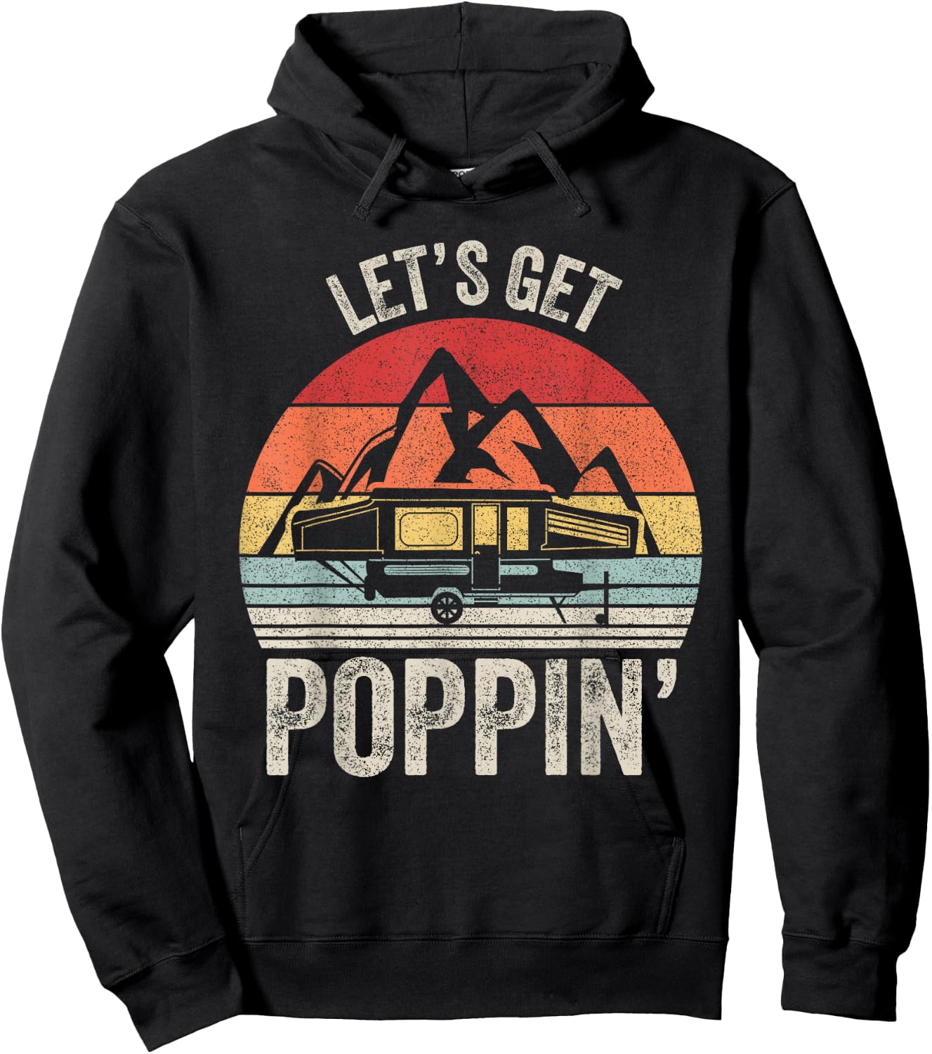 Vintage Retro Let's Get Poppin' Camping RV Pop Up Camper Hoodie - Hoodie | Black
