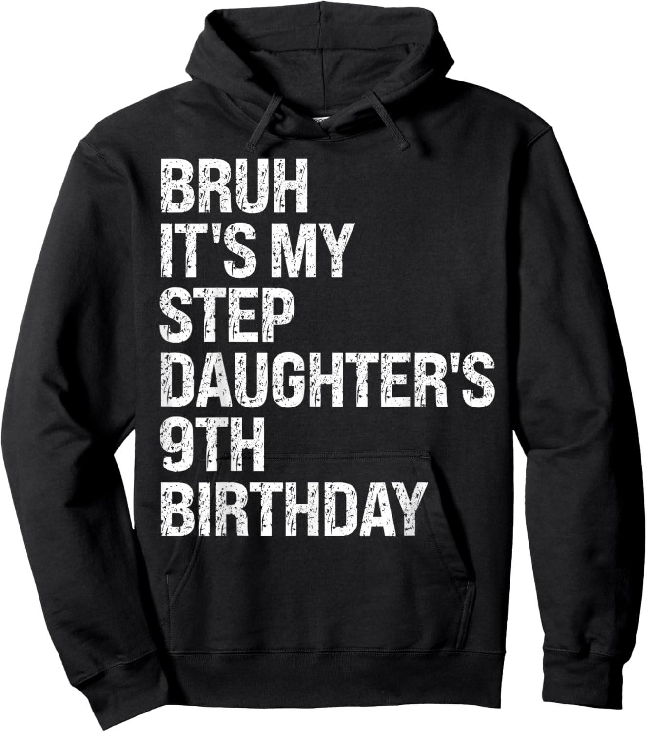 Bruh It's My Stepdaughter's 9th Birthday Bro Princess Crown Hoodie - Hoodie | Black