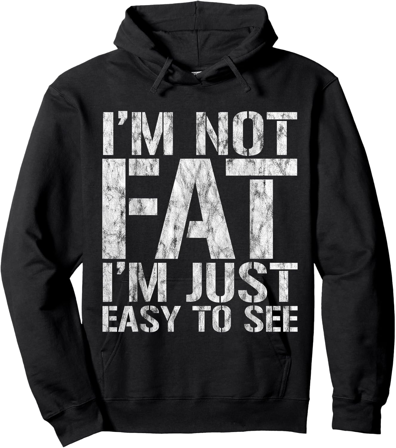 I'm Not Fat, I'm Just Easy To See Hoodie - Hoodie | Black