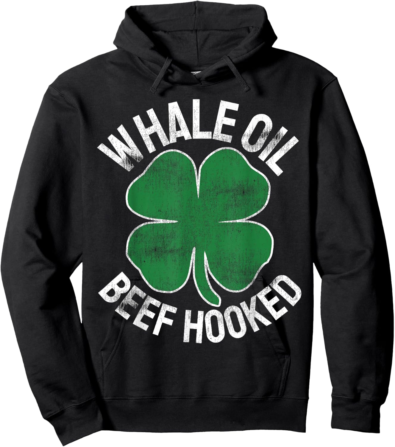 Whale Oil Beef Hooked Gift Speak ST PATRICKS DAY Irish Hoodie - Hoodie | Black