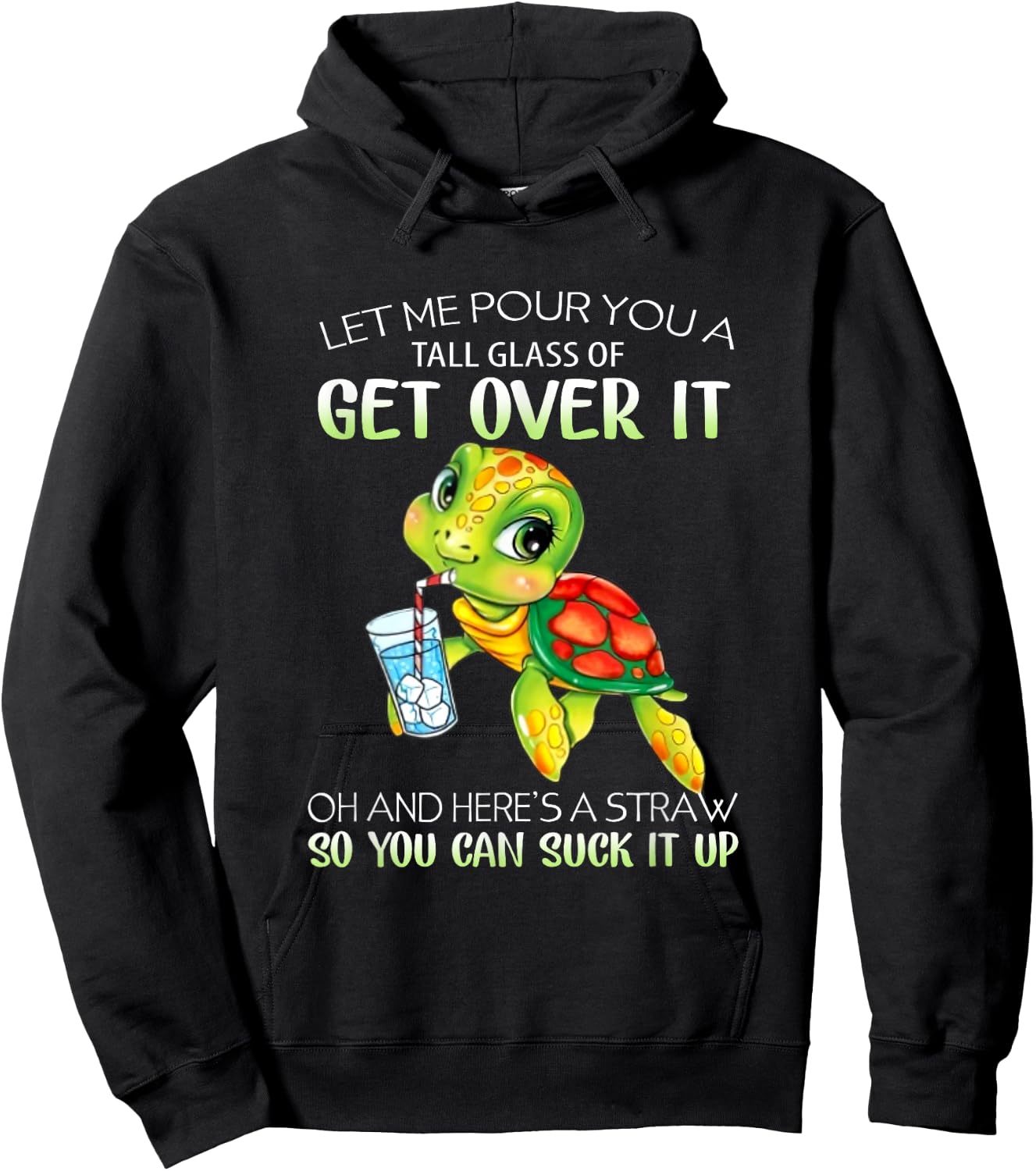 Let Me Pour You A Tall Glass Of Get Over It Turtle Gifts Hoodie - Hoodie | Black