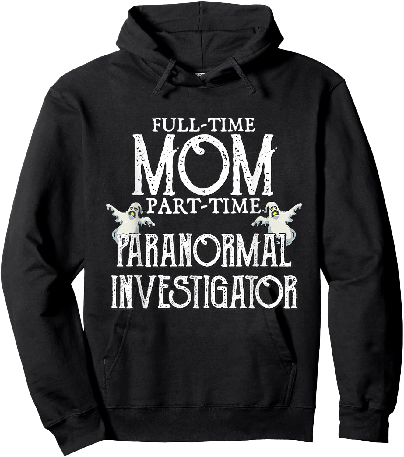 Professional Mom Part-Time Paranormal Investigator Hoodie - Hoodie | Black
