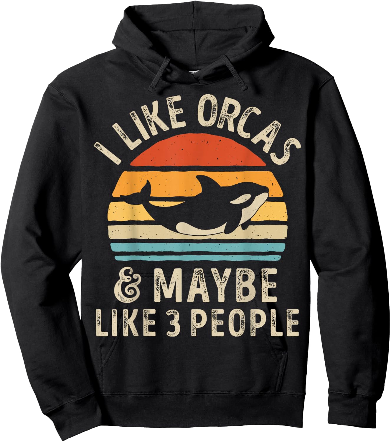 I Like Orcas and Maybe 3 People Orca Killer Whale Retro Men Hoodie - Hoodie | Black