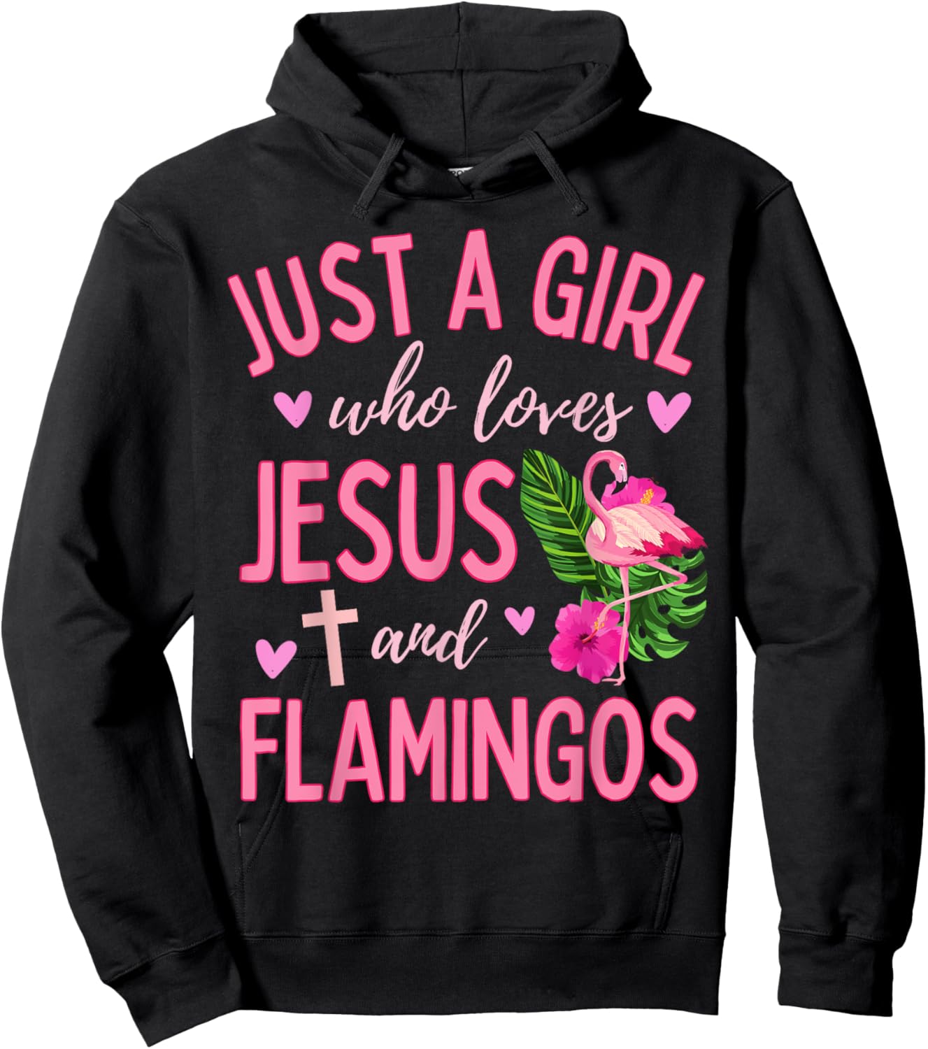 Just A Girl Who Loves Jesus and Flamingos Christian Cute Hoodie - Hoodie | Black