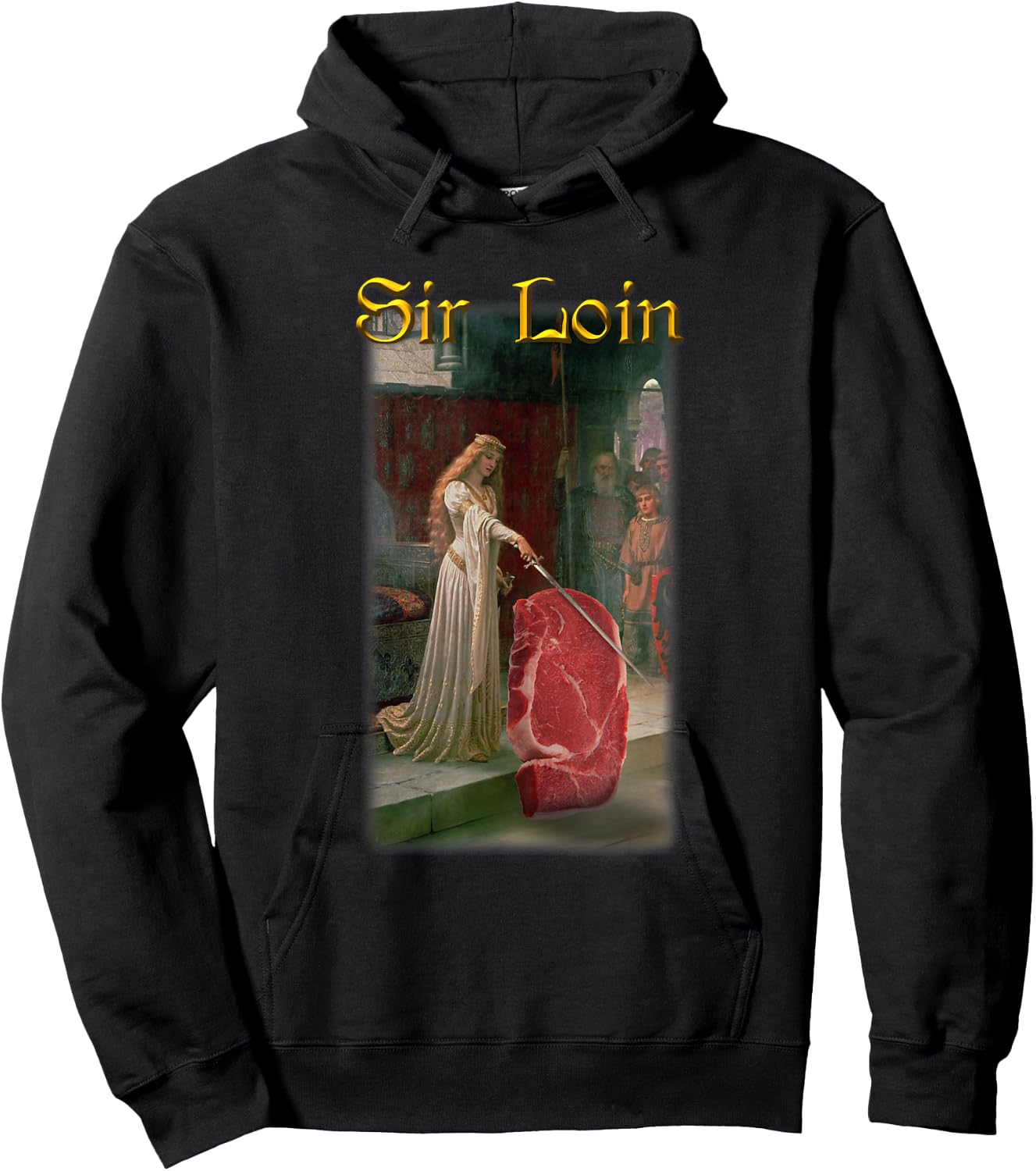 Sir Loin Funny Sirloin Steak Joke Medieval Accolade Art Hoodie - Hoodie | Black
