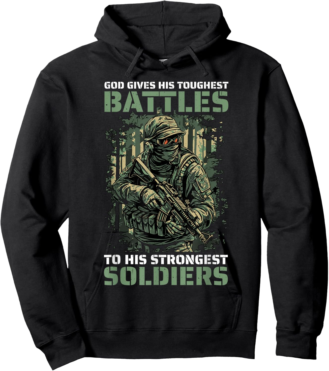 God Gives His Toughest Battles To His Strongest Soldiers Hoodie - Hoodie | Black