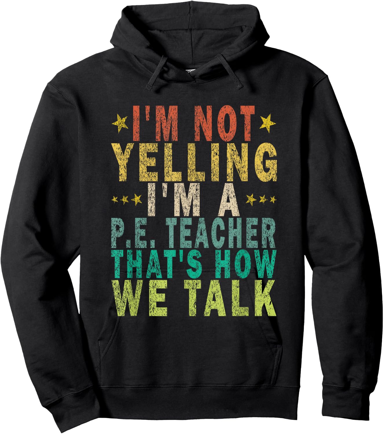 I'm Not Yelling I'm A P.E. Teacher That's How Funny Retro Hoodie - Hoodie | Black