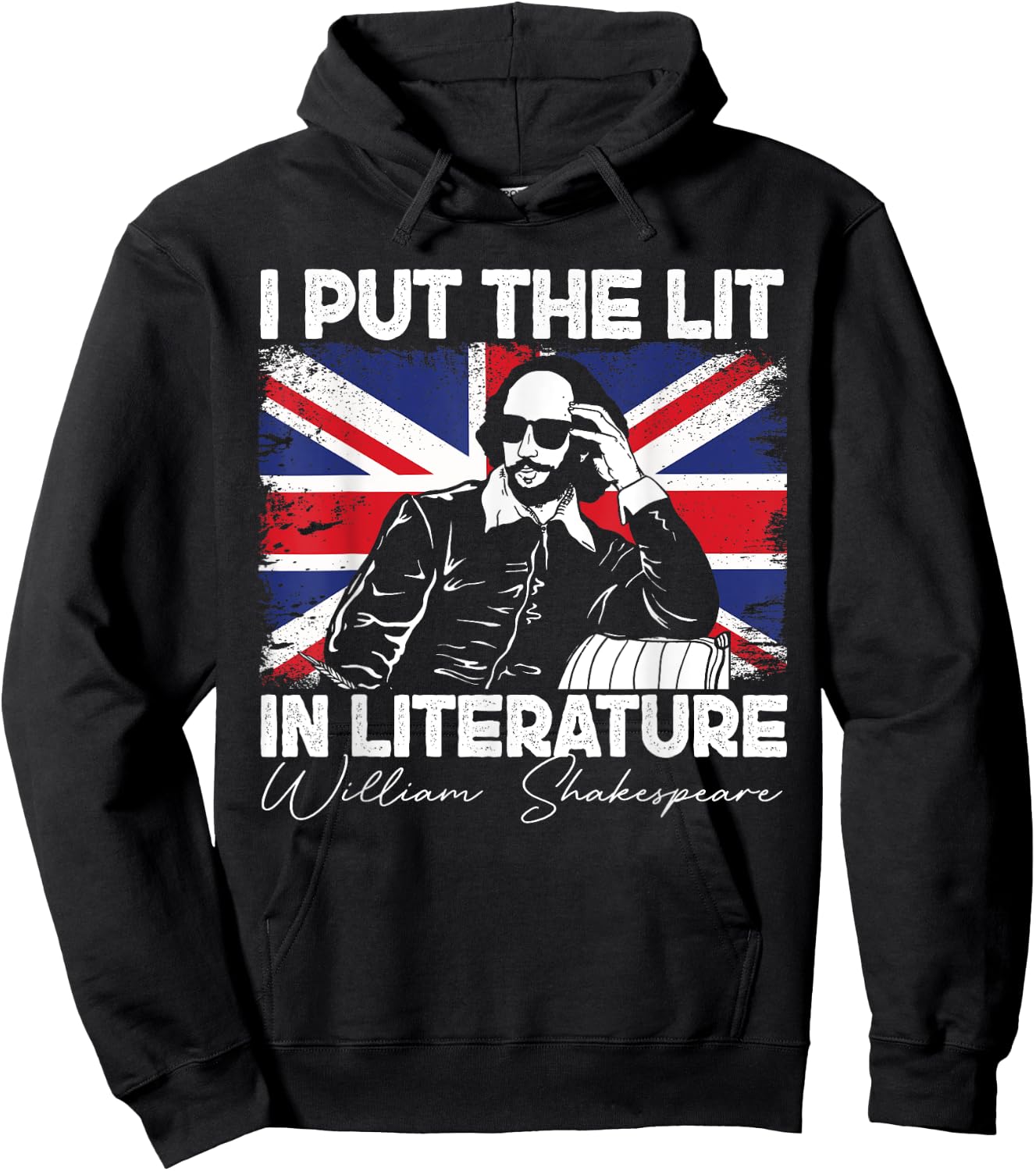 I Put The Lit In Literature - Funny William Shakespeare Hoodie - Hoodie | Black