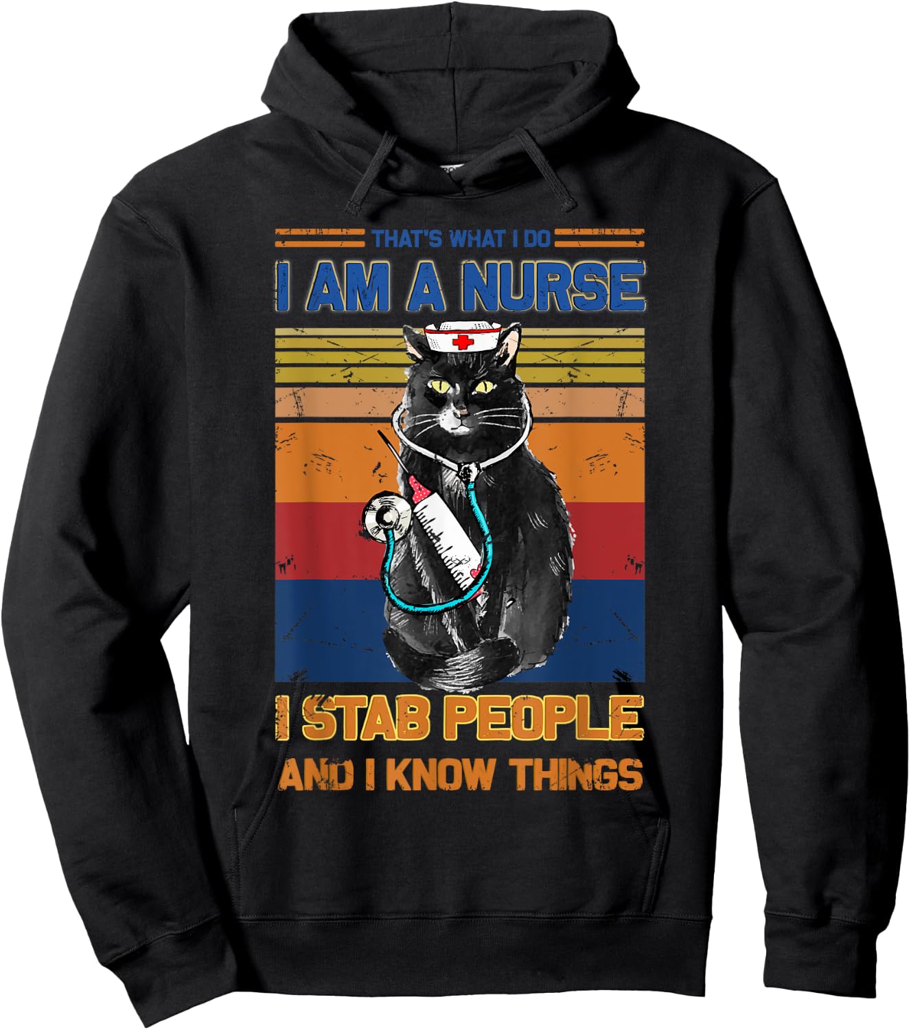 I Am A Cat Nurse I Stab People I Know Things Black Cat Men Women Hoodie - Hoodie | Black