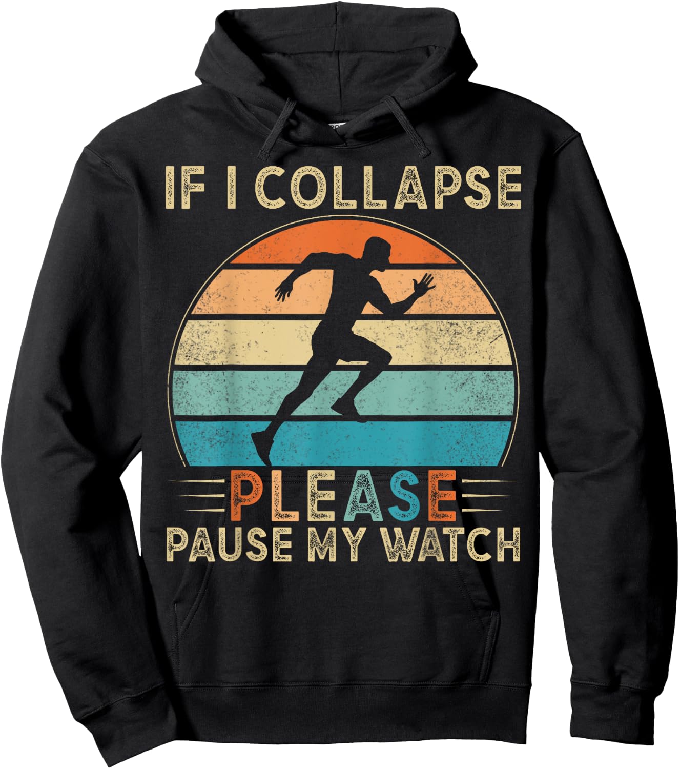 If I Collapse Please Pause My Watch Marathon Running Hoodie - Hoodie | Black