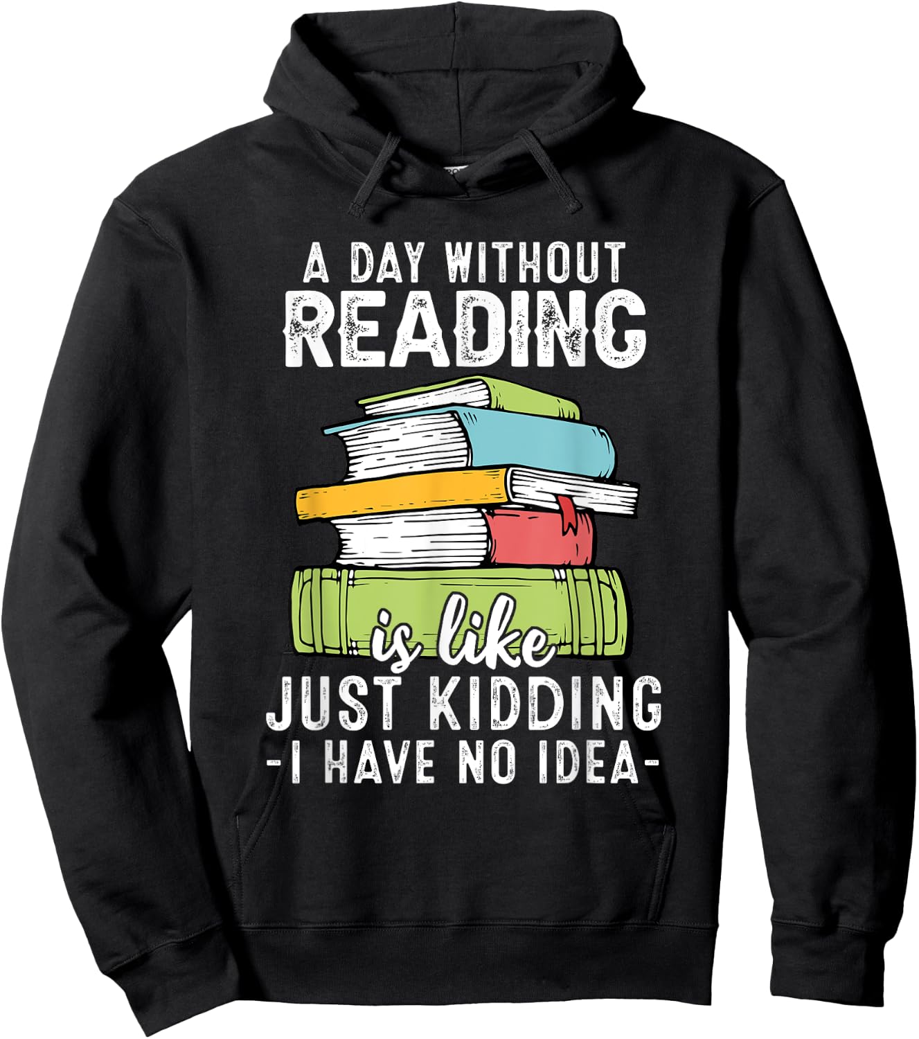 A Day Without Reading, Funny Reader Bookworm Books Lover Hoodie - Hoodie | Black