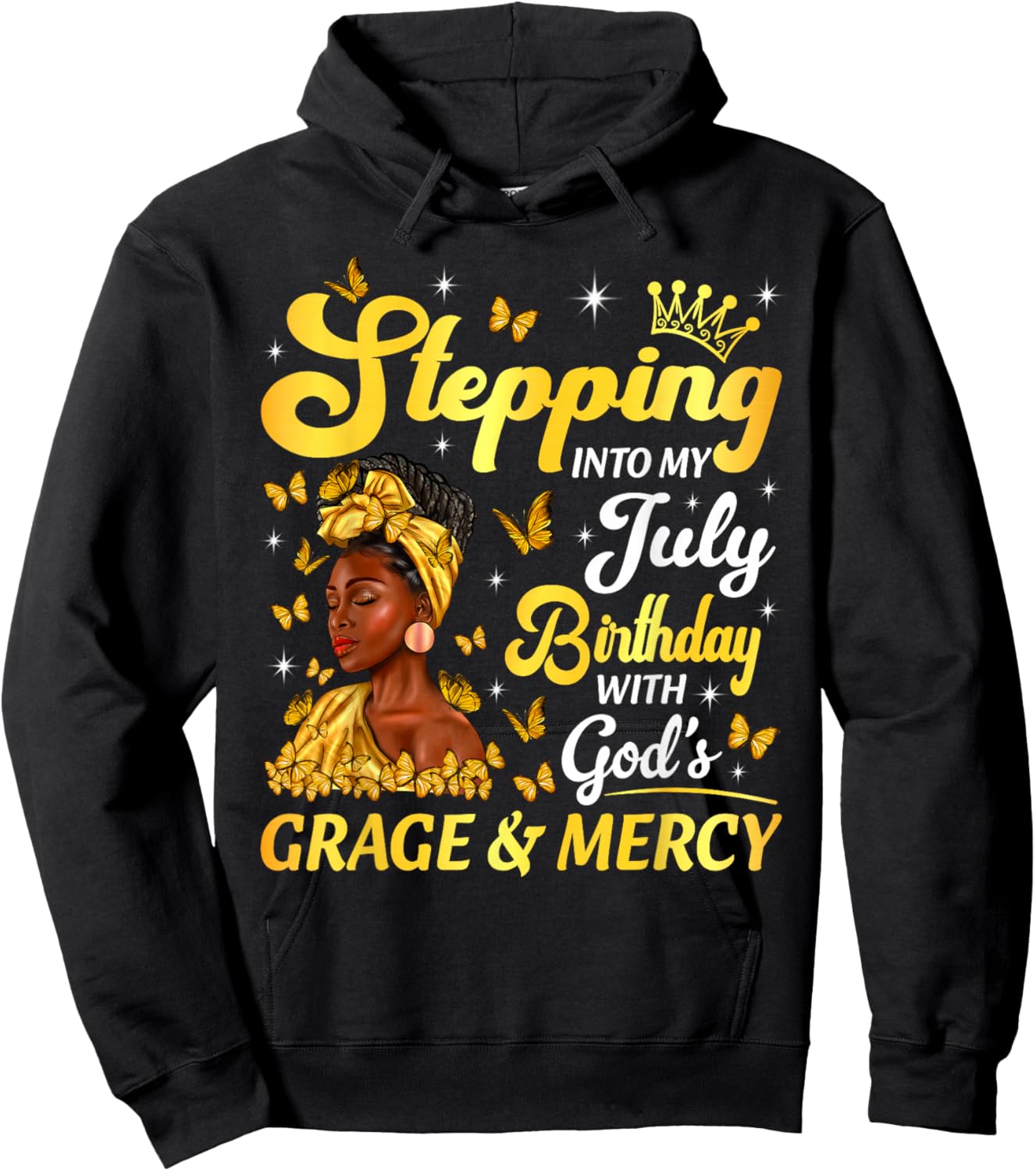Stepping Into My July Birthday Afro Woman Religious Bday Hoodie - Hoodie | Black