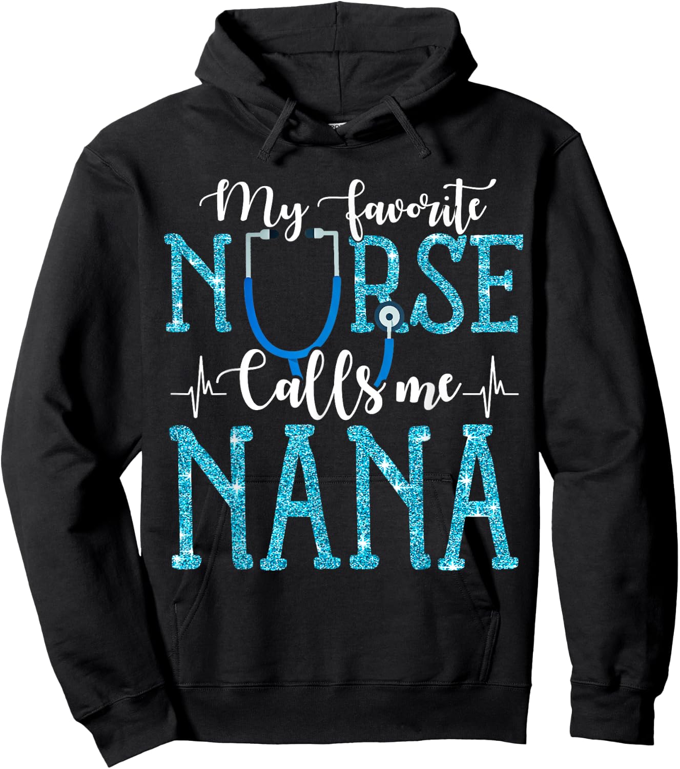 My Favorite Nurse Calls Me Nana Mothers Day Grandma Hoodie - Hoodie | Black