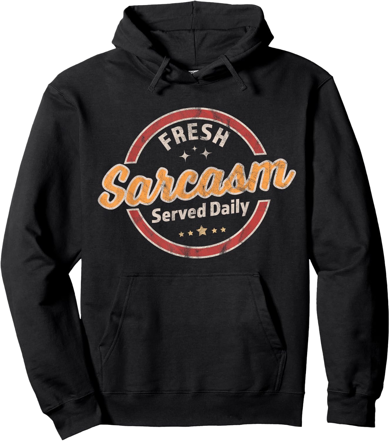 Fresh Sarcasm Served Daily - Funny Sarcastic Retro Vintage Hoodie - Hoodie | Black