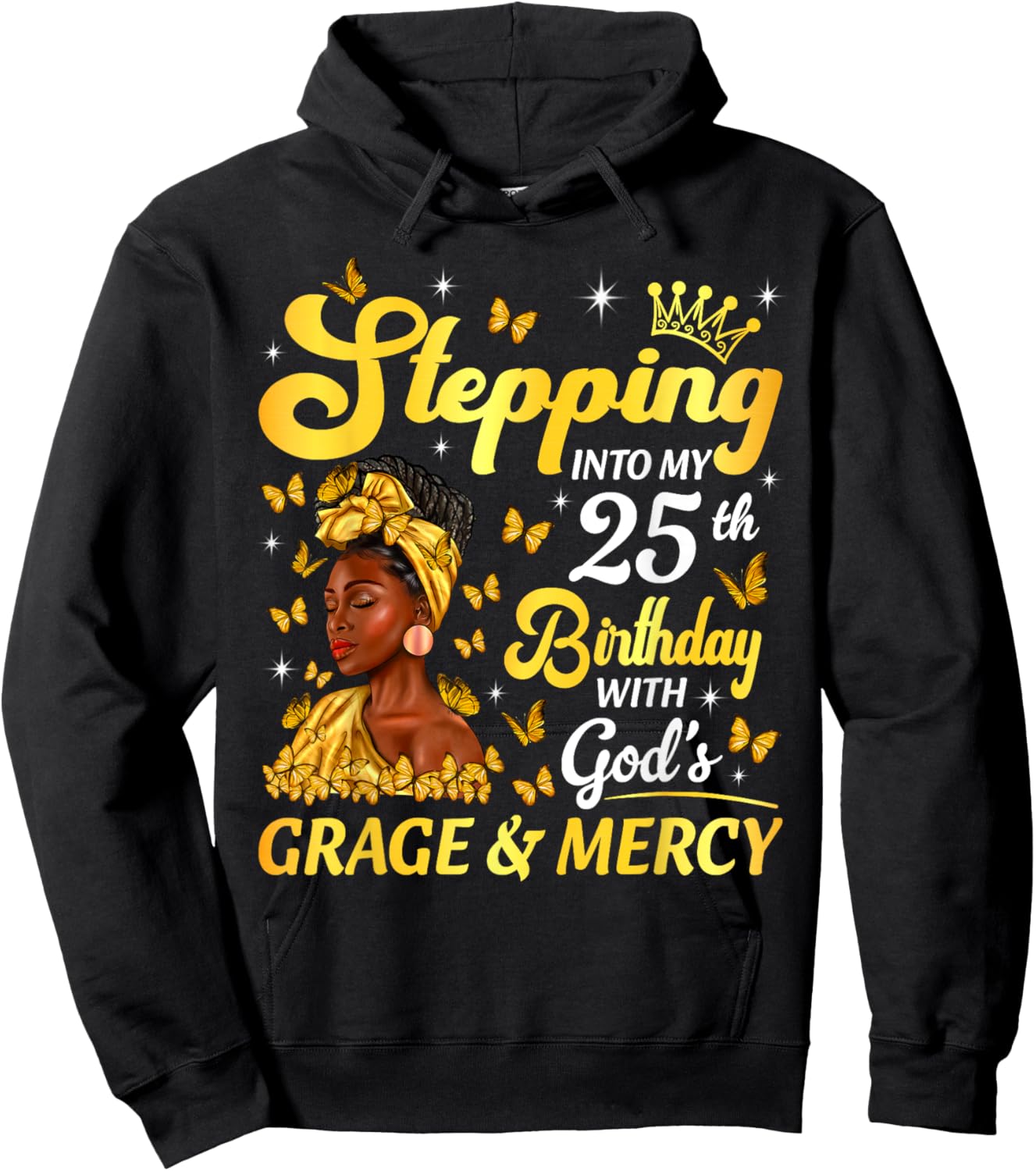 Stepping Into My 25th Birthday Afro Woman Religious Birthday Hoodie - Hoodie | Black