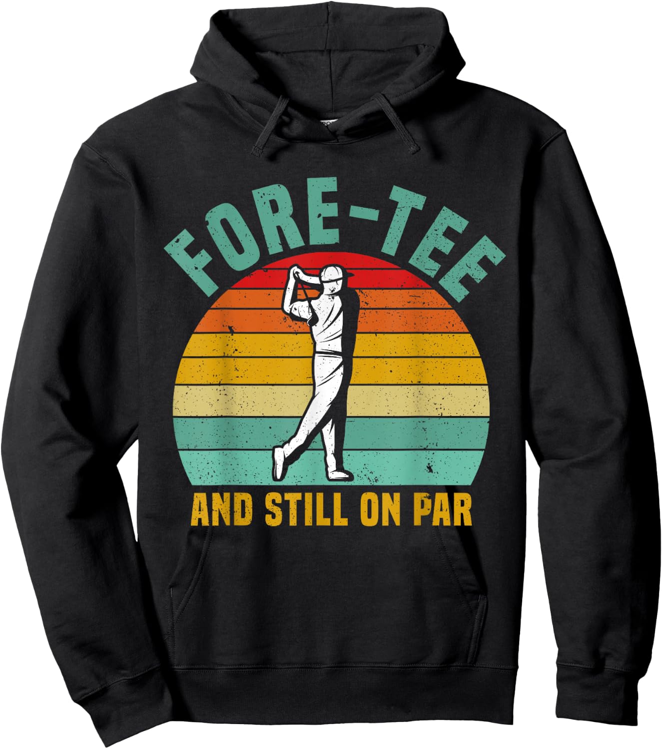 Funny Golf 40th Birthday Retro Fore- and Still on Par Hoodie - Hoodie | Black