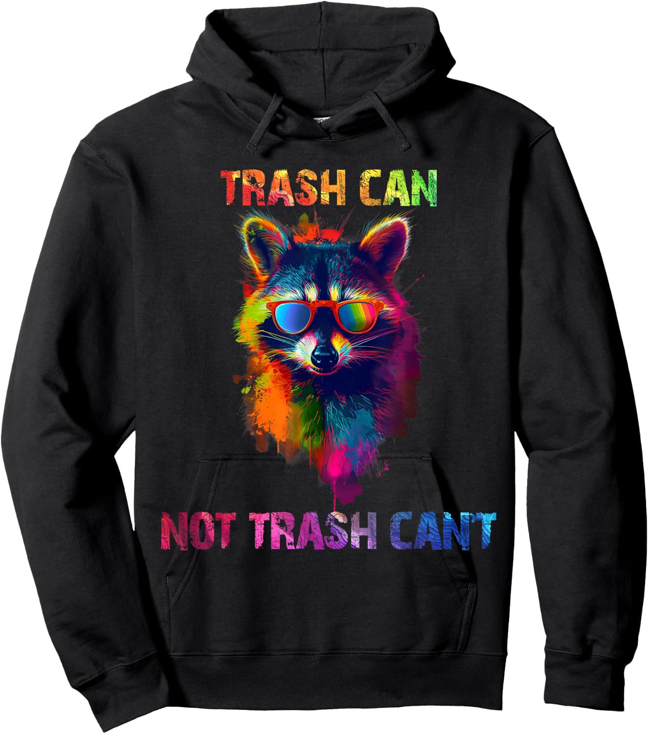 It's trash can not trash cannot Raccoon | Colorful , Small, Black Hoodie - Hoodie | Black
