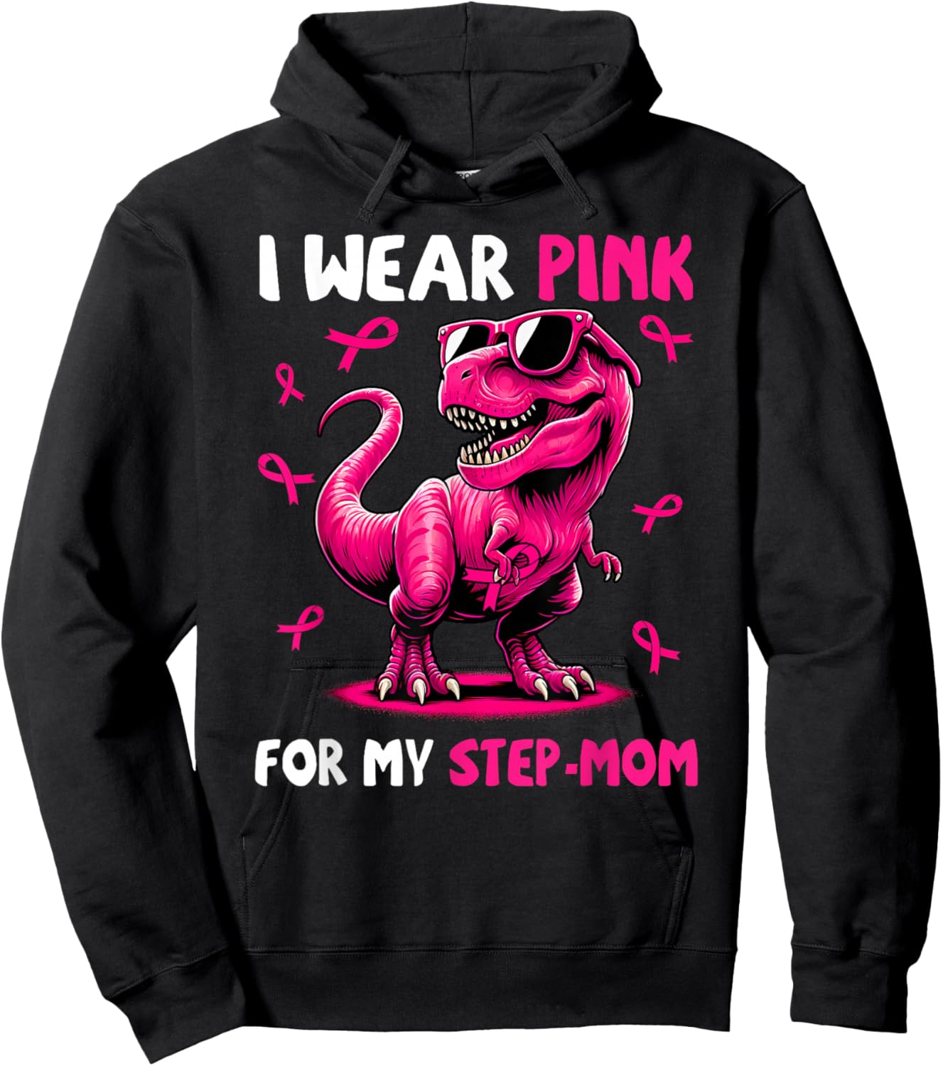 I Wear Pink For My Step-mom T-rex Dinosaur Breast Cancer Hoodie - Hoodie | Black