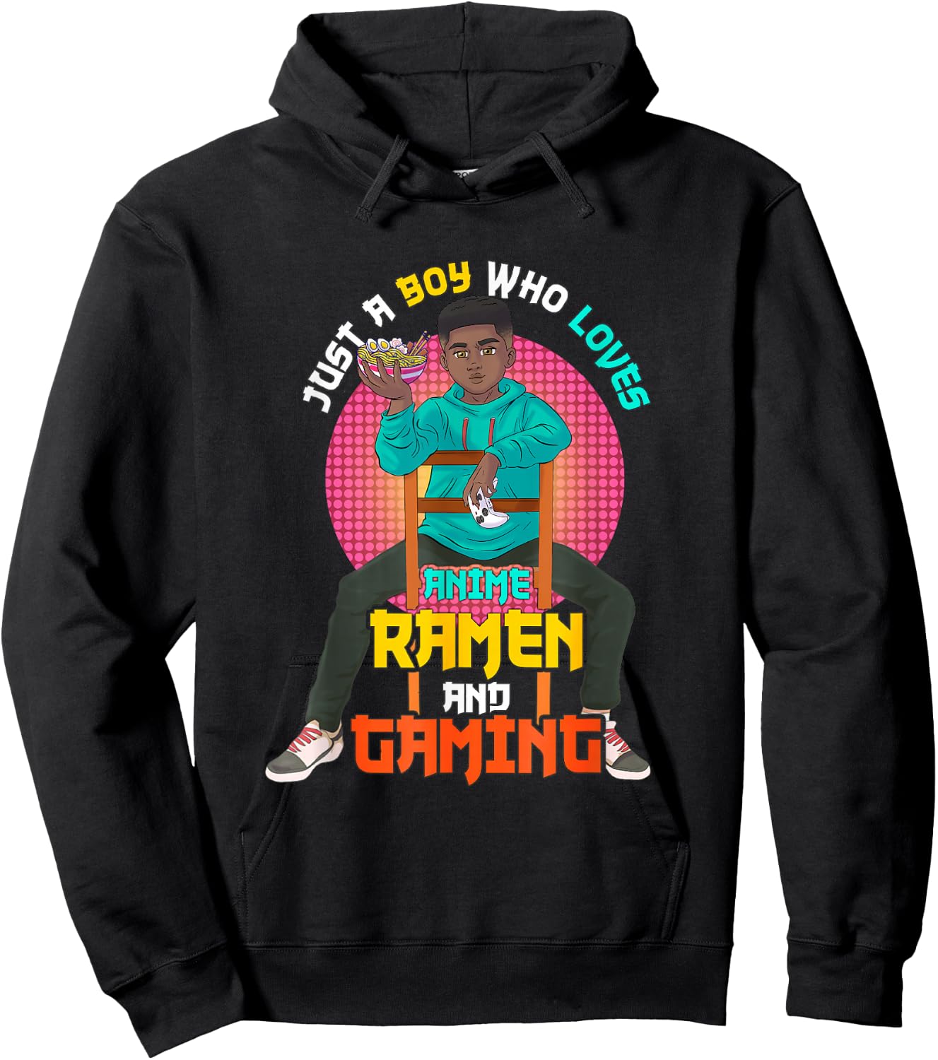 Just A Black Boy Who Loves Anime Ramen And Gaming. Hoodie - Hoodie | Black