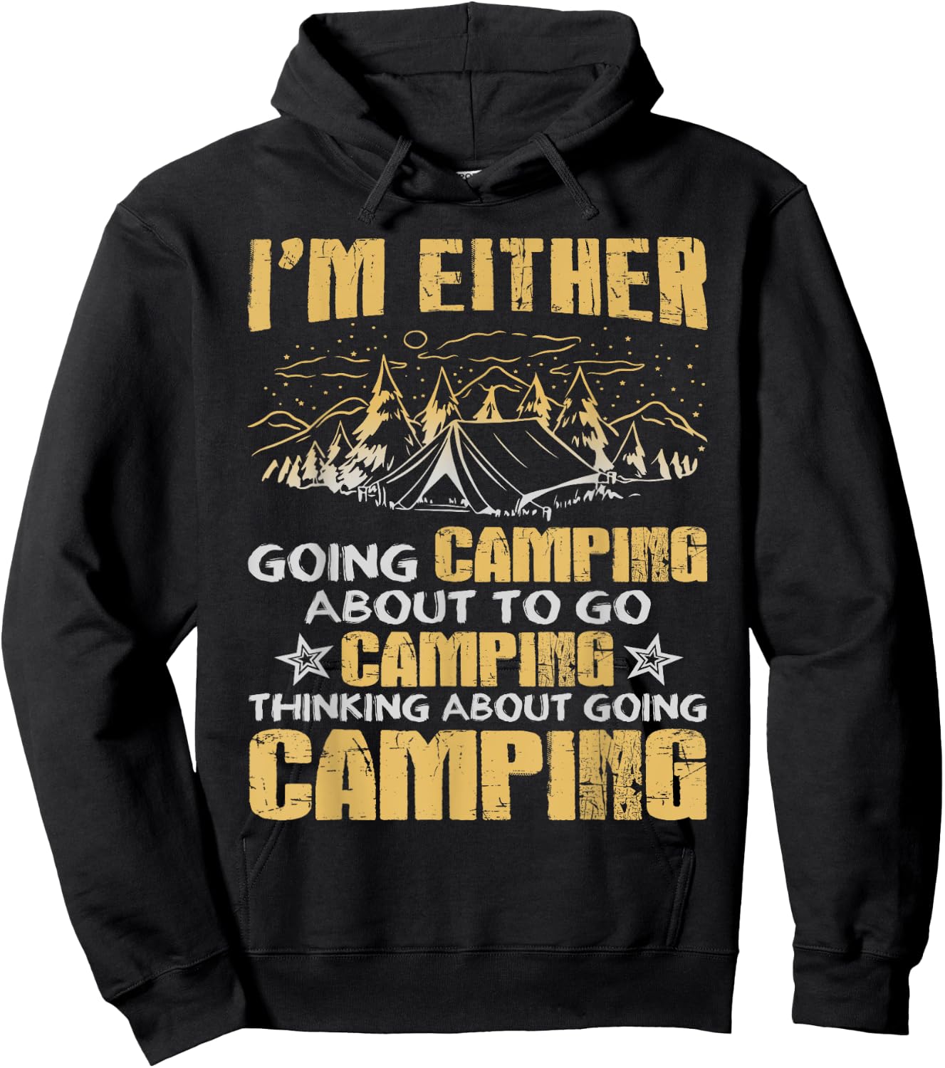 I'm Either Going Camping Funny Camping Hoodie - Hoodie | Black